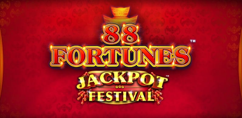 88 Fortunes Jackpot Festival in Jackpots