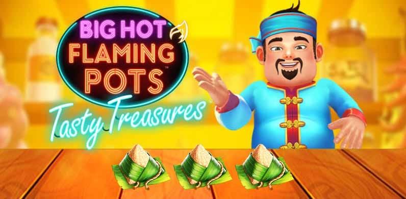 Big Hot Flaming Pots Tasty Treasures in Jackpots