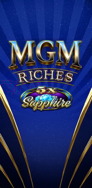 MGM Riches 5X Sapphire in Jackpots