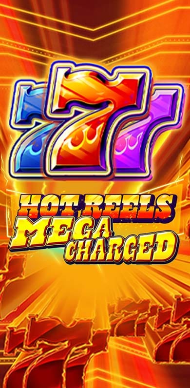 777 Hot Reels: Megacharged in Featured