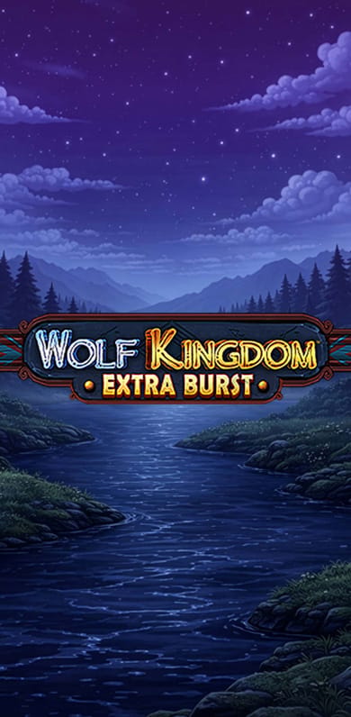 Wolf Kingdom Extra Burst in hottest_new