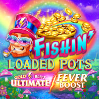 Fishin' Loaded Pots Gold Blitz Ultimate Fever in All Games