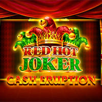 Cash Eruption Red Hot Joker in cash_eruption_1