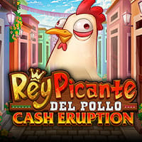 Cash Eruption Rey Picante Del Pollo in CincoDeMayo