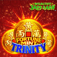 Fortune Mint Trinity Wealthy Jade Cash in All Games