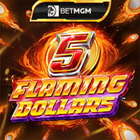 BetMGM 5 Flaming Dollars in new_slots