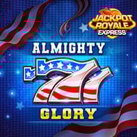 Almighty 777 Glory Jackpot Royale Express in JPRE_Jackpots
