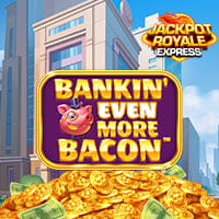 Bankin' Even More Bacon JRE in JPRE_Jackpots