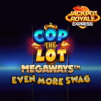 Cop the Lot Even More Swag Megaways JRE in New Games