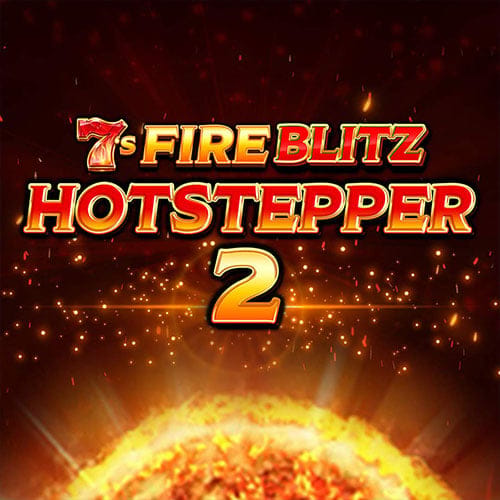 7's Fire Blitz Hotstepper 2 in hottest_new