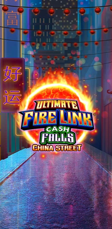 Ultimate Fire Link Cash Falls China Street in UFL