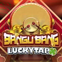 Bangu Bang LuckyTap in DWG_Jackpots